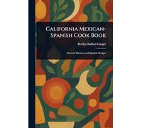 California Mexican-Spanish Cook Book