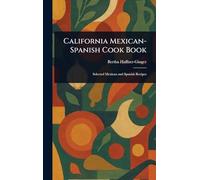 California Mexican-Spanish Cook Book