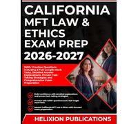 CALIFORNIA MFT LAW & ETHICS EXAM PREP 2026-2027: 1000+ Practice Questions including 3 Full-Length Mock Tests, Detailed Answer Explanations, Proven ... Strategies and Comprehensive Exam Preparation