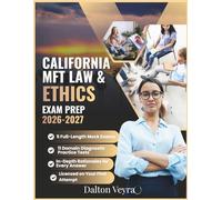 CALIFORNIA MFT LAW & ETHICS EXAM PREP 2026-2027: 5 Full-Length Mock Exams, 11 Domain Diagnostic Practice Tests & In-Depth Rationales for Every Answer, Licensed on Your First Attempt