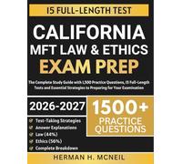 California MFT Law & Ethics Exam Prep: The Complete Study Guide with 1,500 Practice Questions, 15 Full-Length Tests and Essential Strategies to Preparing for Your Examination