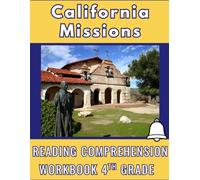 California Missions Reading Comprehension Workbook: 21 Passages with Activities, Timelines, and Vocabulary for 4th Grade California History (Discover California History)