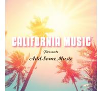 California Music Presents: Add Some Music