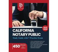 CALIFORNIA NOTARY PUBLIC STUDY GUIDE: A Comprehensive Guide to California Notary Public Duties, Laws, and Best Practices