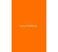 CALIFORNIA ORANGE - Premium Lined Journal | 6" x 9" | Soft Cover | 120+ Pages - Bold State-Inspired Design: A High-Quality State Notebook - Ideal for School, Work, or Everyday Notes