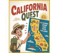 California Quest |.The Ultimate Golden State Trivia Challenge: 500 Questions and Answers on California’s Beauty, History, Landscapes, and Legends