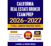 California Real Estate Broker Exam Prep 2026-2027: Study Guide, Proven Strategies, 7 Full-Length Practice Tests and Detailed Answer Explanations (Civil Service Exam Prep Study Guide 2026-2027)