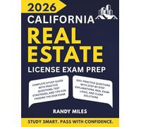 California Real Estate License Exam Prep 2026: Complete Study Guide with Practice Questions, Test Strategies, and Tips for Passing the 2026 Exam