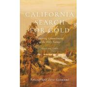 California Search for Gold: Restoring Commitment to the Holy Names, Volume 2