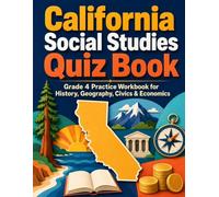 California Social Studies Quiz Book: Grade 4 Practice Workbook for History, Geography, Civics & Economics