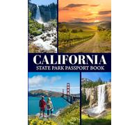 California state park passport book: Explore California’s Forests, Beaches & Trails - One Park at a Time