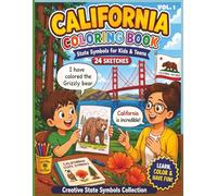 California State Symbols Coloring Book | 24 Creative Sketches | Kids and Teens | Easy, Bold and Large Print: Includes Grizzly Bear, California Poppy, ... Activity (U.S. States Coloring Book Series)
