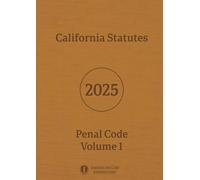 California Statutes - Penal Code 2025 Volume 1