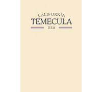California Temecula USA: Classic Cream College Ruled Minimalist Notebook for Students, Daily Writing, Travel Journals, Souvenir Gifts, and Patriotic Holidays | 120 Pages