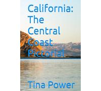 California: The Central Coast Pictorial