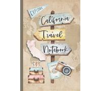 California Travel Notebook: Vacation Log Book: Daily Traveling Record Journal, Half Blank, Half Dot Grid 100 Page Adventuring Diary, Gifts for Travelers