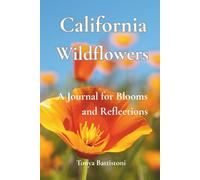 California Wildflowers: A Journal for Blooms and Reflections