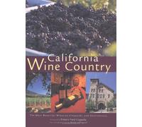 California Wine Country: The Most Beautiful Wineries, Vineyards and Destinations (Pictorial Discovery Guide)