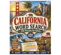 California Word Search 100 Puzzles for Adults: Large Print - Solutions included - History - Cities - Nature - Food - Sports