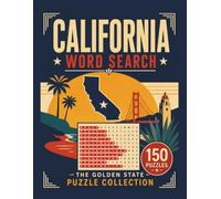 California Word Search: 150 Large-Print Puzzles Celebrating the Cities, Beaches, Landmarks, Parks, and Culture of the Golden State (The 50 States Word Search Collection)