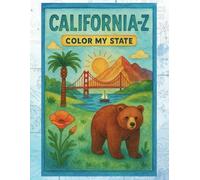 CaliforniA-Z: Color My State - California Alphabet Coloring Book for Kids: Educational and Entertaining Children's Coloring Book about California