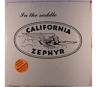 CALIFORNIA ZEPHYR - In The Saddle