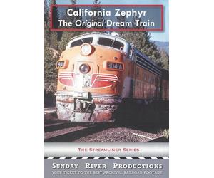 California Zephyr The Original Dream Train