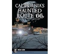 California's Haunted Route 66 (Haunted America)