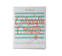 Caligrafía creativa : manual de enamorados de la buena letra