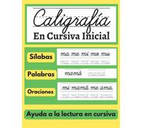 Caligrafía En Cursiva Inicial: Libro para aprender a repasar y a escribir letras, palabras y oraciones; cuaderno de trabajo para afianzar la lectura ... más (Libros didácticos para niños en español)