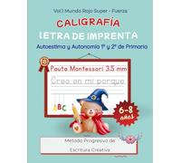 Caligrafía para Niños de 6 a 8 Años - Pauta Montessori 3.5 mm: Mundo Rojo | Cuaderno de Letra de Imprenta con Escritura Creativa y Autoestima para 1º ... Primaria (El Universo de los 7 Super-Poderes)