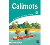 CALIMOTS - Manuel de lecture-Compréhension + mémo des mots: Avec un mémo des mots