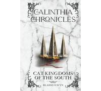 Calinthia Chronicles: Cat Kingdoms Of The South