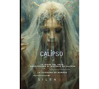 CALIPSO: La Melancolía de la que Oculta (Mitología Griega)