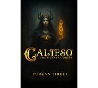 Calipso - The Silent Goddess: Calipso Universe - Main Saga Book 1