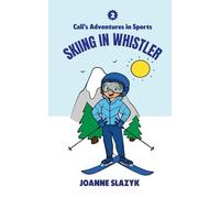Cali's Adventures in Sports - Skiing in Whistler