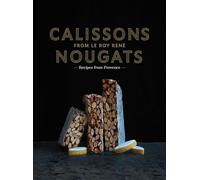 Calissons Nougats from Le Roy Rene: Recipes of Provence
