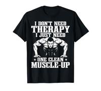 Calisthenics One Clean Muscle Up Bodyweight Street Workout T-Shirt