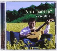 Caliz Jorge - A Mi Manera