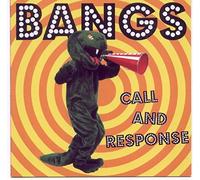 Call And Response by Bangs (2002-09-10)