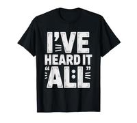 Call Center Agent Who Has Heard Every Customer Complaint T-Shirt