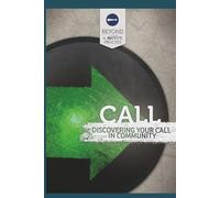 Call - Discovering Your Call in Community: ReWire Participant Journal