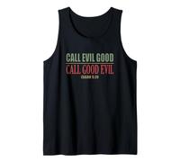 Call Evil Good Call Good Evil Isaiah 5:20 Christian Truth Tank Top