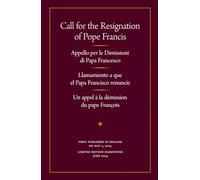 Call for the Resignation of Pope Francis