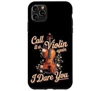 Call It A Violin Again I Dare You Viola Player Case for iPhone 11 Pro Max