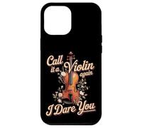 Call It A Violin Again I Dare You Viola Player Case for iPhone 12 Pro Max