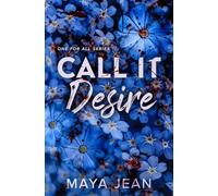Call It Desire: 1 (One For All)