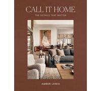 Call It Home : The Details That Matter