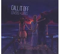 Call It Off - Lovers & Liars