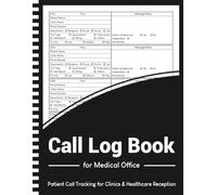 Call Log Book for Medical Office: Patient Call Tracking for Clinics & Healthcare Reception with Space for Over 500 Records
